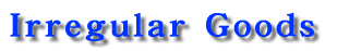 Irregular Goods